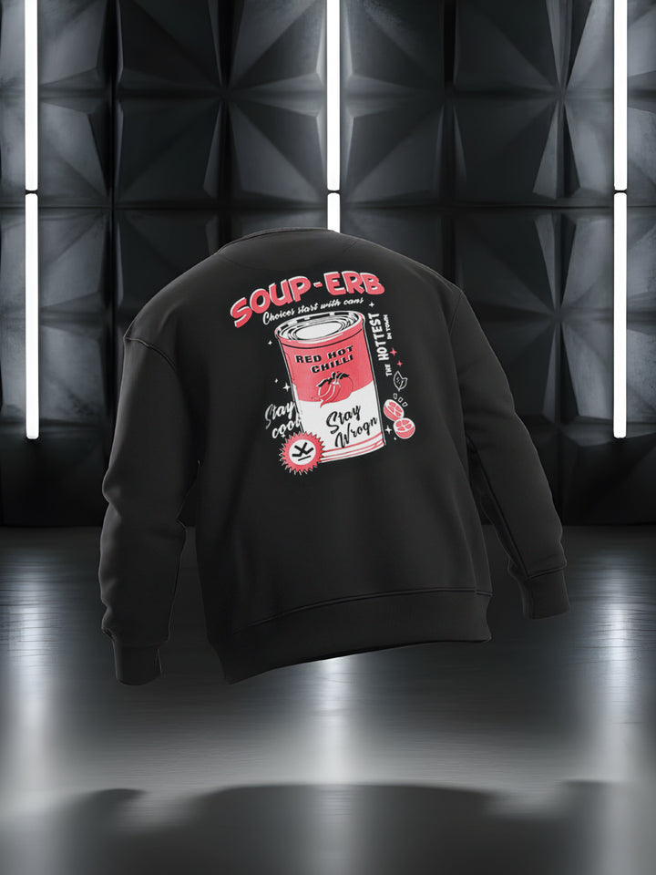 Classic Soup-erb Back Printed Sweatshirt